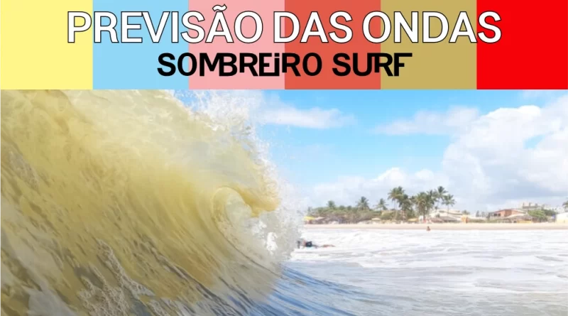 Confira a Previsão das Ondas Sombreiro Surf